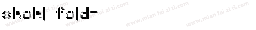 Shohl Fold字体转换